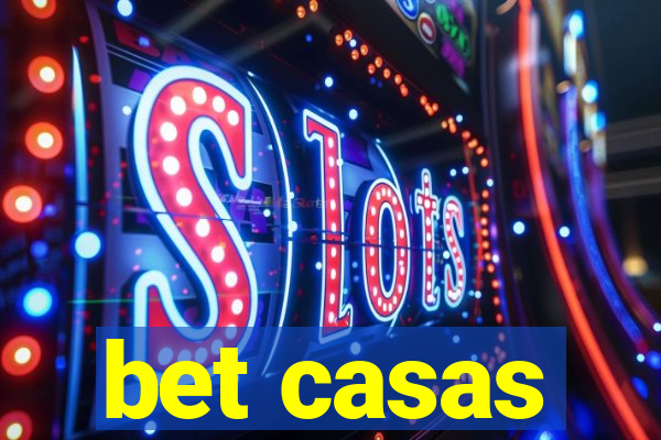 bet casas