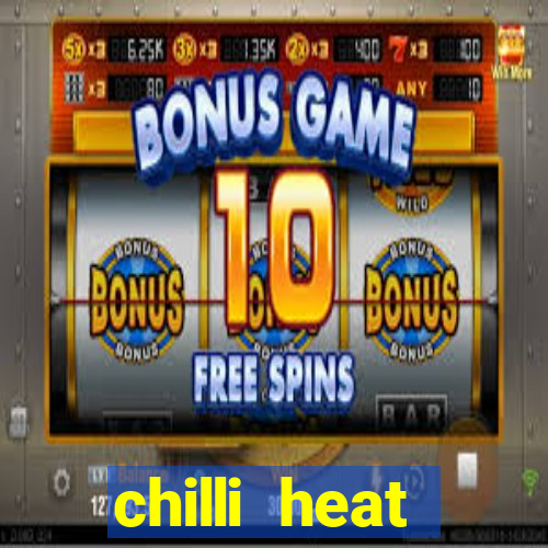 chilli heat megaways online slot