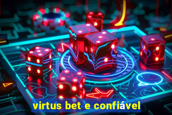 virtus bet e confiável