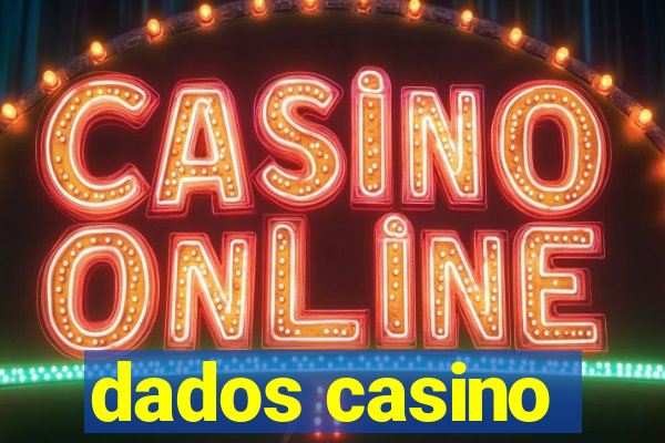 dados casino