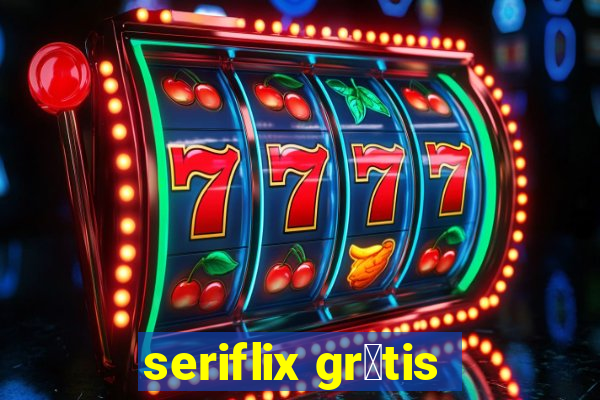 seriflix gr谩tis