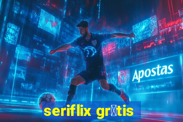 seriflix gr谩tis