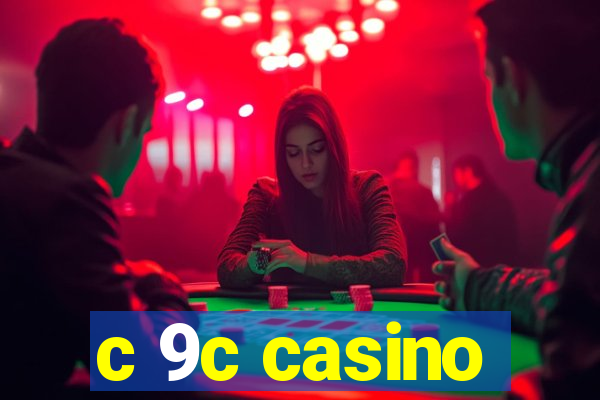 c 9c casino