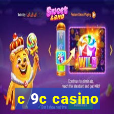 c 9c casino