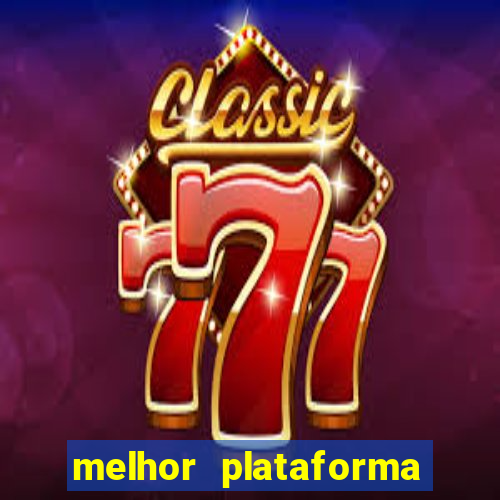 melhor plataforma de jogo que paga bem