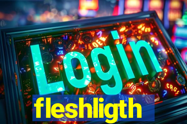 fleshligth