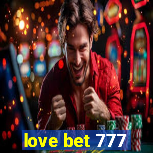 love bet 777