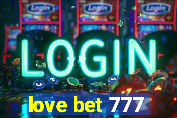 love bet 777