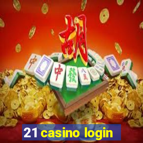 21 casino login