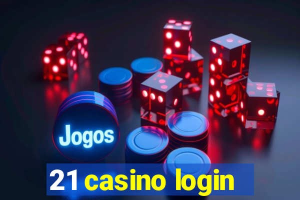 21 casino login