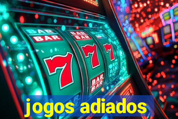 jogos adiados