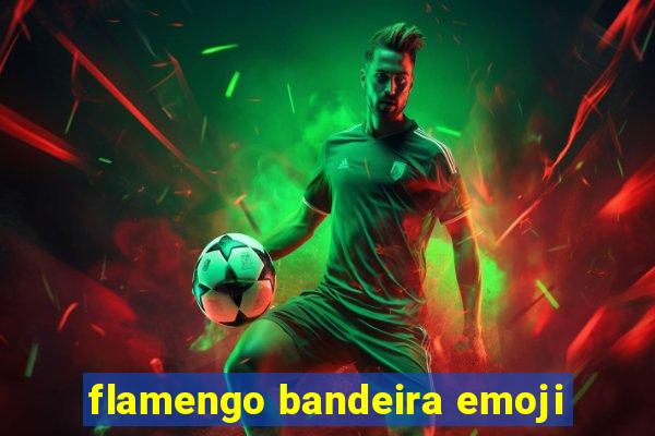 flamengo bandeira emoji