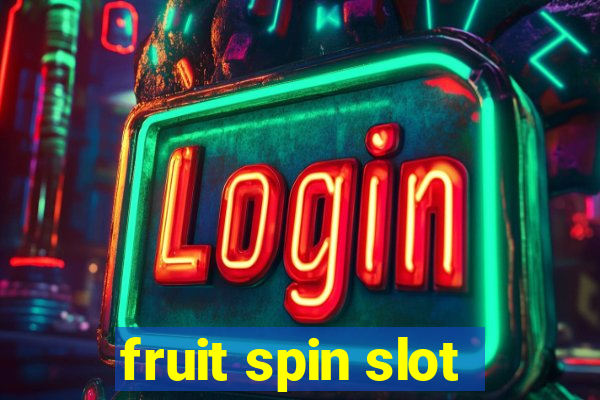 fruit spin slot