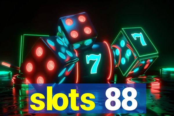 slots 88