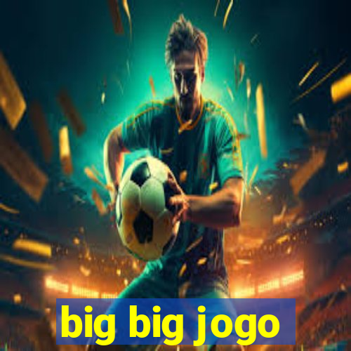 big big jogo