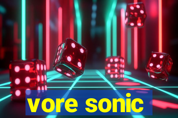 vore sonic