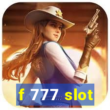 f 777 slot