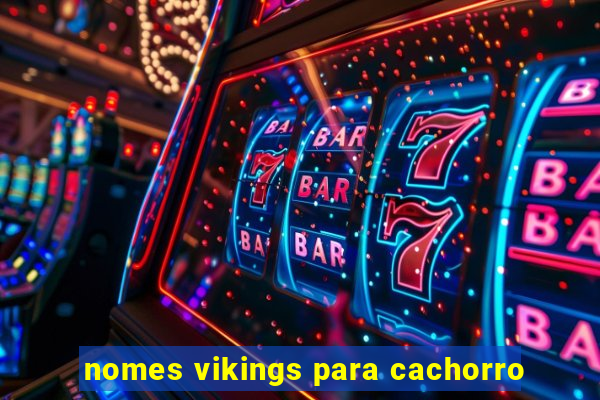 nomes vikings para cachorro