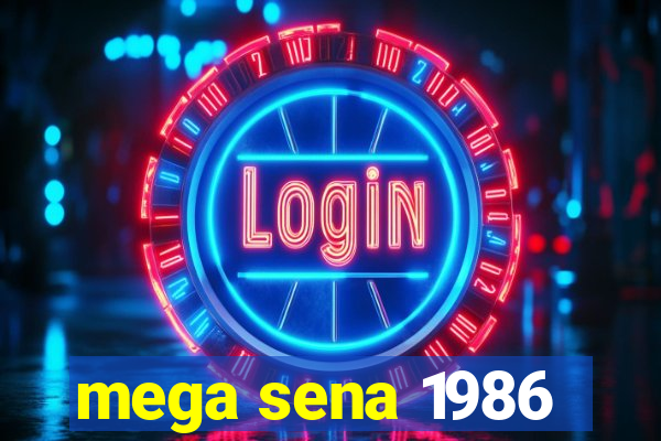 mega sena 1986