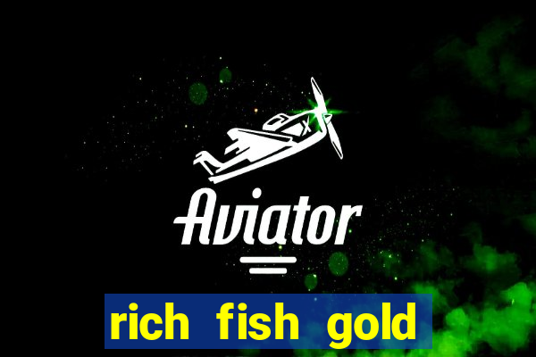 rich fish gold mine win slots