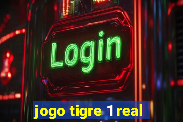 jogo tigre 1 real