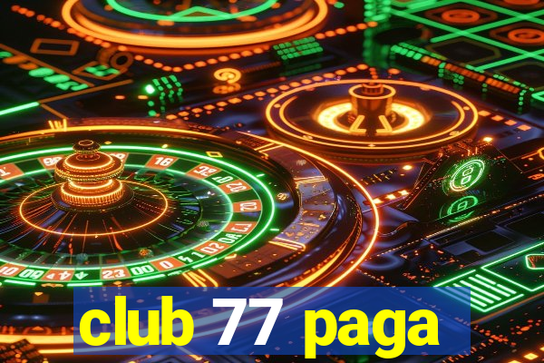 club 77 paga