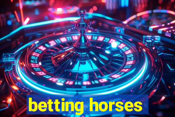 betting horses