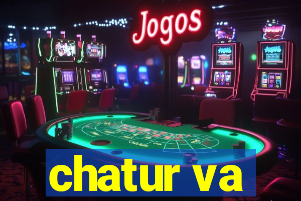 chatur va