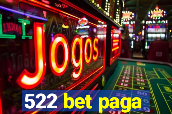 522 bet paga