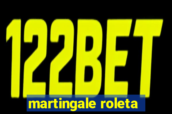 martingale roleta