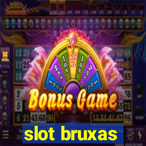 slot bruxas