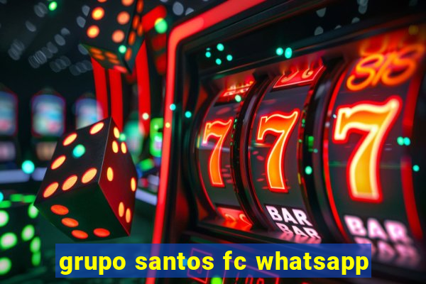 grupo santos fc whatsapp