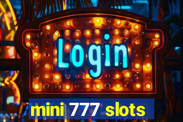 mini 777 slots