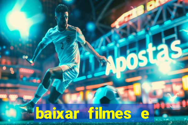 baixar filmes e serie mp4