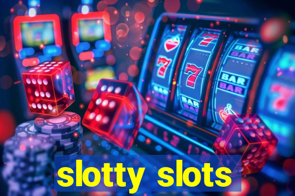 slotty slots