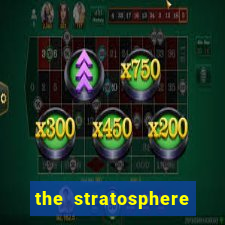 the stratosphere hotel and casino