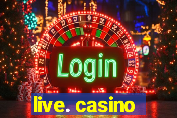 live. casino