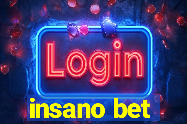 insano bet