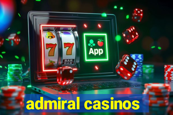 admiral casinos