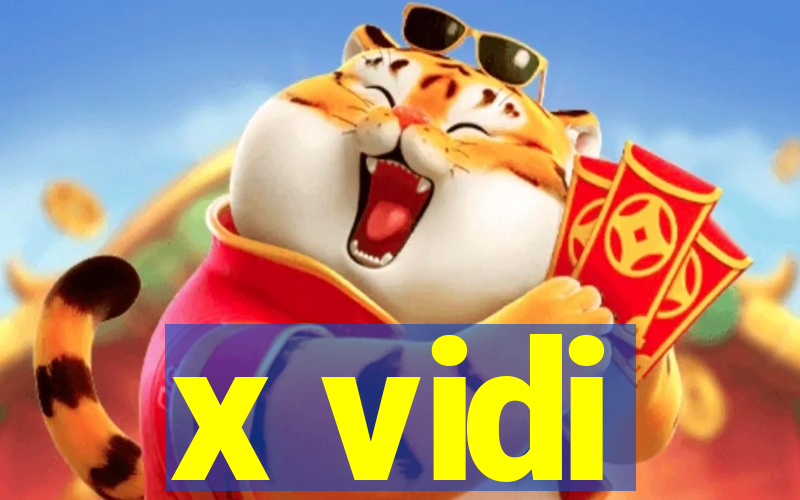 x vidi