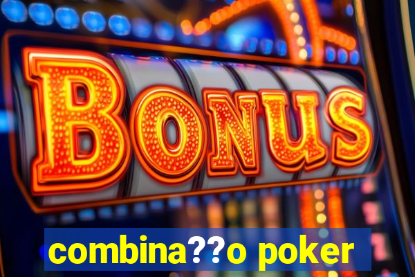 combina??o poker