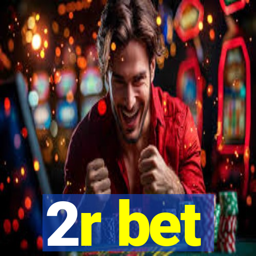 2r bet