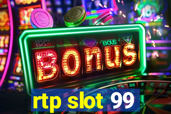 rtp slot 99