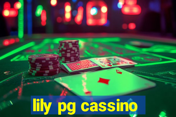 lily pg cassino