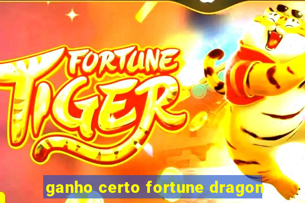 ganho certo fortune dragon