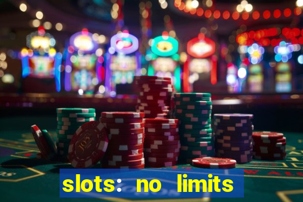 slots: no limits slot machines