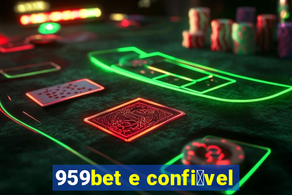 959bet e confi谩vel