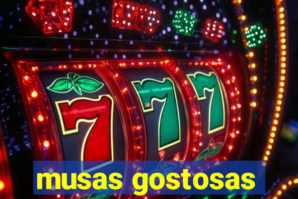 musas gostosas