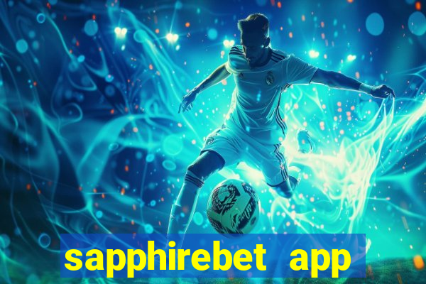 sapphirebet app download apk