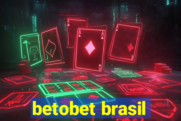 betobet brasil